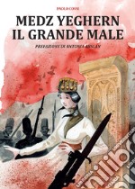 Medz Yeghern. Il grande male libro