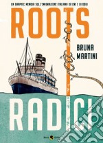 Roots. Radici libro