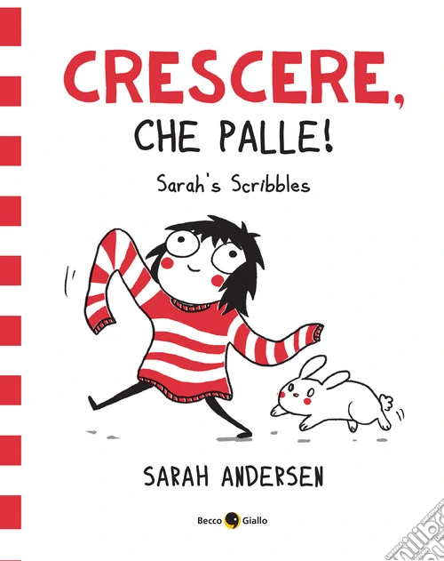 Sarah's Scribbles. Crescere, che palle! Nuova ediz.. Vol. 1