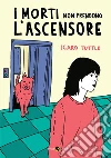 I morti non prendono l'ascensore libro di Icaro Tuttle