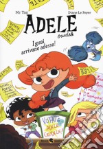 I guai arrivano adesso! Adele Crudele. Ediz. a colori libro