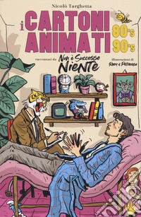 I cartoni animati 80's 90's libro