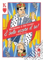 Mel Brooks & Sid Caesar: è bello essere il re! libro