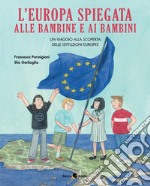 L'Europa spiegata alle bambine e ai bambini libro