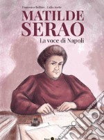 Matilde Serao. La voce di Napoli