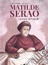 Matilde Serao. La voce di Napoli libro