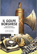 Il golpe borghese. Trame atlantiche e strategia della tensione