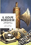 Il golpe borghese. Trame atlantiche e strategia della tensione libro