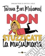 Non stuzzicate la musulmana! libro