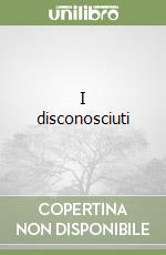 I disconosciuti