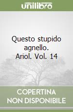 Questo stupido agnello. Ariol. Vol. 14 libro