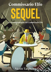 Sequel. Commissario Elfo libro