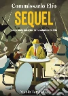 Sequel. Commissario Elfo libro
