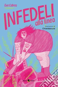 Infedeli alla linea libro