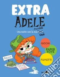 Adele Crudele extra. Una notte con la mia balia