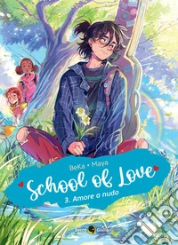 School of love. Vol. 3: Amore a nudo libro