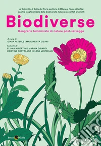 Biodiverse. Geografie femministe di nature post-selvagge libro