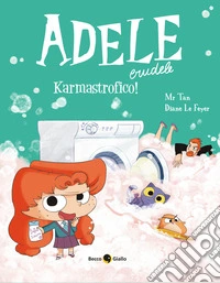 Adele crudele. Vol. 17: Karmastrofico! libro
