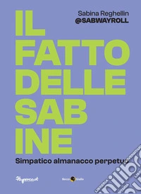 Il Fatto delle Sabine. Simpatico almanacco perpetuo libro
