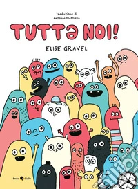 Tutt* noi! libro