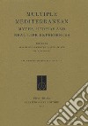 Multiple Mediterranean. Myths, Utopias and Real-Life Experiences libro