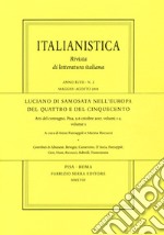 Luciano di Samosata nell'Europa del Quattro e del Cinquecento. Atti del Convegno (Pisa, 5-6 ottobre 2017). Ediz. bilingue. Vol. 1 libro