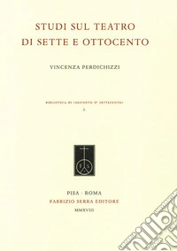 Studi sul teatro di Sette e Ottocento