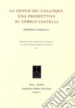 La genesi dei Colloqui. Una prospettiva su Enrico Castelli