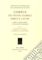 Corpus dei papiri storici greci e latini. Parte A. Storici greci. Vol. 2: Testi storici anepigrafi. Frammenti storici attribuiti a Teopompo libro