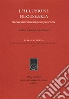 L'allusione necessaria. Ricerche intertestuali sulla poesia greca e latina libro di Bonanno M. Grazia