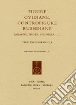 Figure ovidiane, controfigure rushdiane (Aracne, Niobe, Filomela,...) libro