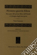 Nessuno guarda Elissa. Due passi del primo libro dell'Eneide e il disagio degli interpreti libro