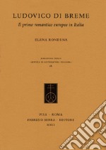 Ludovico Di Breme. Il primo romantico europeo in Italia libro