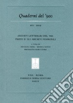 Quaderni del '900 (2019). Vol. 19: Archivi letterari del ?900. Parte II: gli archivi femminili