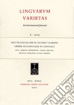 Multilingualism in ancient Europe: Greek as language in contact libro