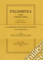 La mondializzazione di Dante. Ediz. italiana, inglese e francese libro