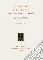 Satyricon di Petronio. Saggi esegetici e critici