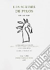 Les scribes de Pylos. In collaborazione con il progetto «Inscribe. Invention of Scripts and Their Beginnings» libro di Godart Louis