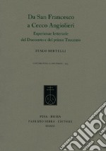 Da san Francesco a Cecco Angiolieri. Esperienze letterarie del Duecento e del primo Trecento libro