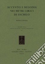 Accento e melodia nei metri lirici di Eschilo, Marco Borea