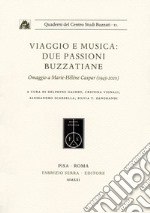 Viaggio e musica: due passioni buzzatiane. Omaggio a Marie-Hélène Caspar (1945-2020)