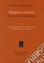 Religioni e società. Rivista di scienze sociali della religione (2021). Vol. 100: Coscienza religiosa oltre la secolarizzazione nello scenario internazionale