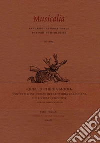 «Quello che sia modo». Contesti e influenze della teoria zarliniana dello spazio sonoro libro