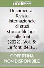 Documenta. Rivista internazionale di studi storico-filologici sulle fonti (2022). Vol. 5: Le fonti della fiscalità nell'Italia medievale (secoli XIII-XV) libro