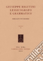 Giuseppe Rigutini lessicografo e grammatico