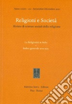 Religioni e società. Rivista di scienze sociali della religione (2021). Vol. 101: La religiosità in Italia. Indice generale 2011-2021 libro