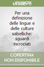 Per una definizione delle lingue e delle culture sabelliche: sguardi incrociati