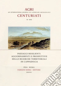 Paesaggi resilienti. Aggiornamenti e prospettive delle ricerche territoriali in Cappadocia libro