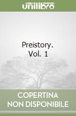 Preistory. Vol. 1 libro