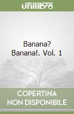 Banana? Banana!. Vol. 1 libro